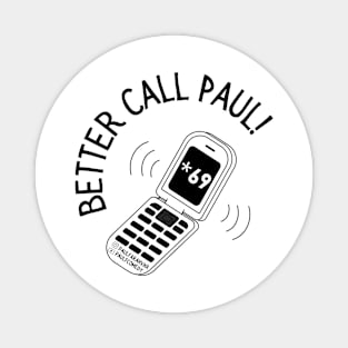 Better Call Paul! 2021 Magnet